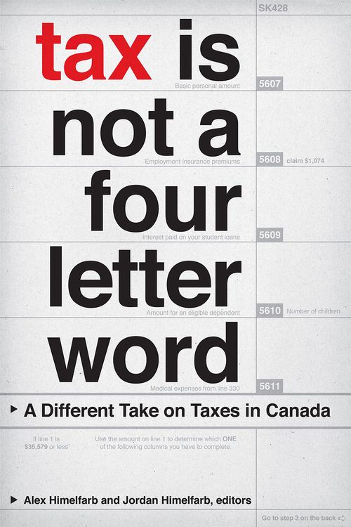 ebook cover of Tax Is Not a Four-Letter Word, by Alex Himelfarb, Jordan Himelfarb