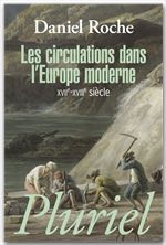 Couverture ebook de Les circulations dans l'Europe moderne, de Daniel Roche