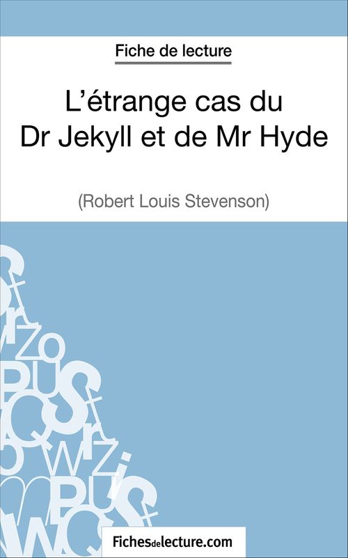 ebook cover of L'étrange cas du Dr Jekyll et de Mr Hyde de Robert Louis Stevenson (Fiche de lecture), by Sophie Lecomte