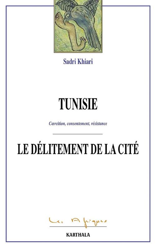 Couverture ebook de Tunisie. Coercition, consentement, résistance, de Sadri Khiari