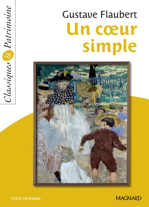 ebook cover of Un coeur simple - Classiques et Patrimoine, by Gustave Flaubert