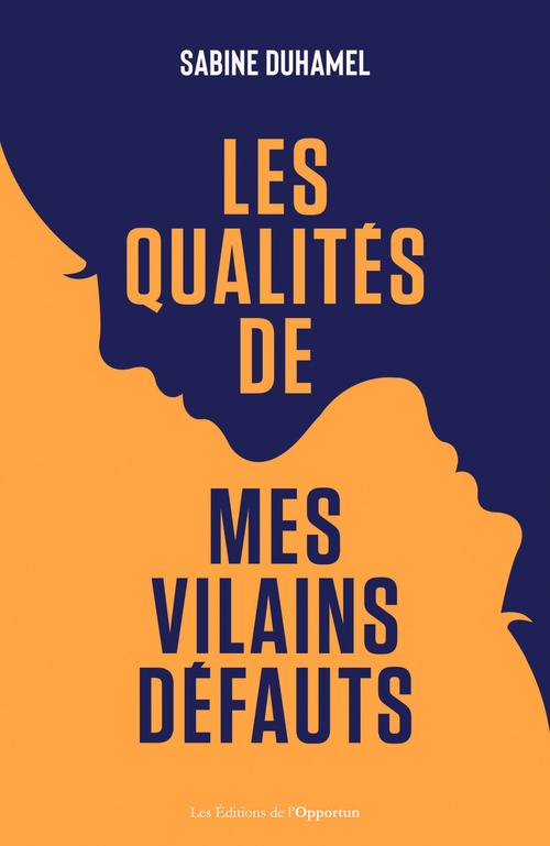 Couverture ebook de La qualité de mes vilains défauts , de Sabine Duhamel