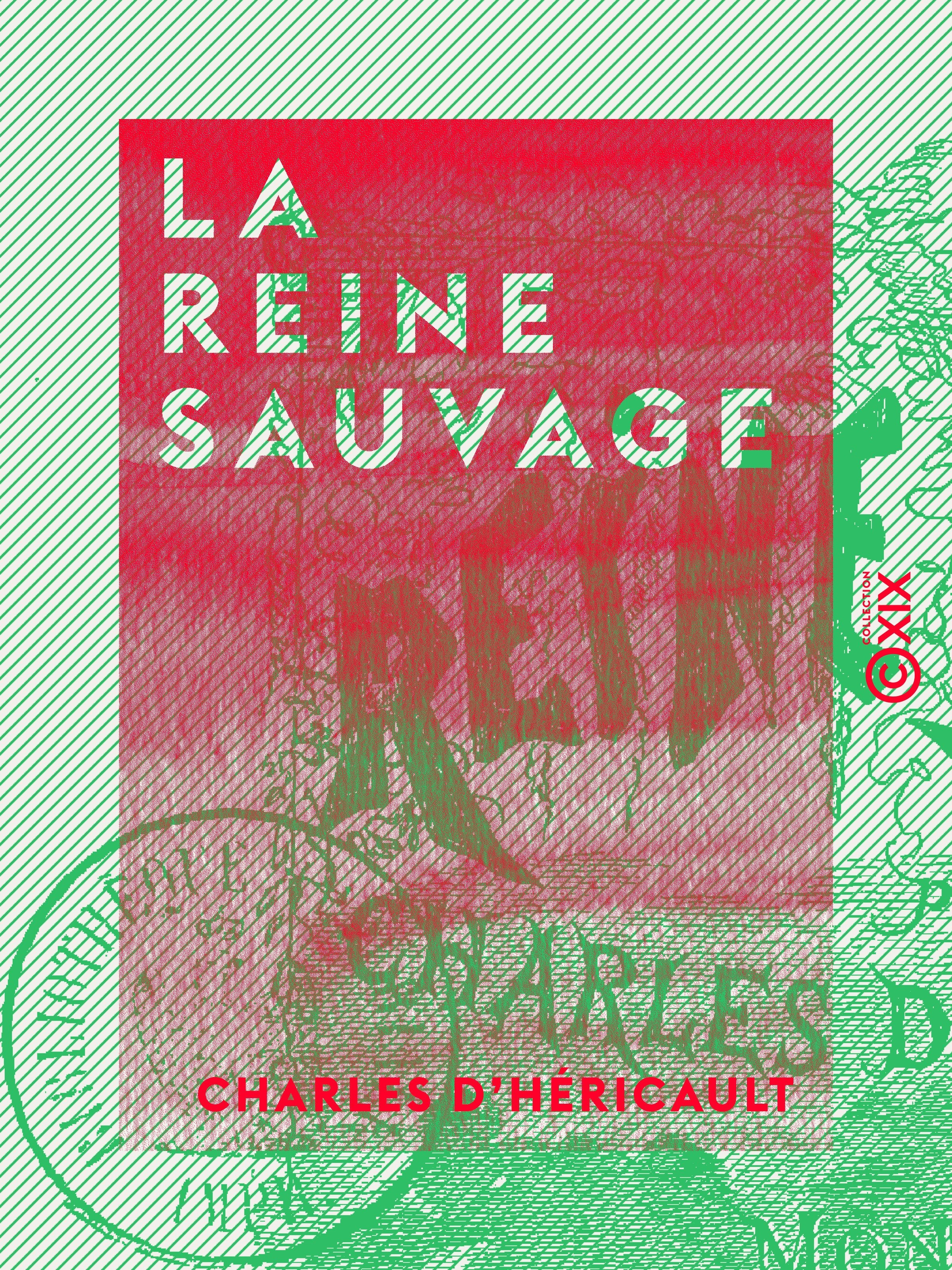 Couverture ebook de La Reine sauvage, de Charles D' Hericault
