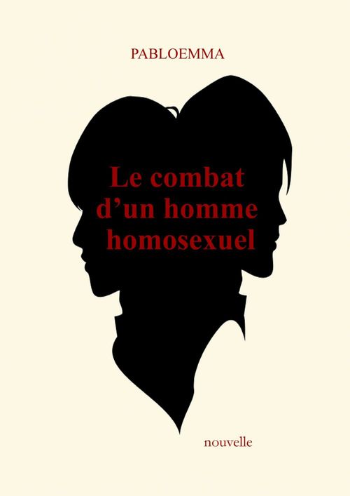 Couverture ebook de Le combat d'un homme homosexuel, de Pabloemma