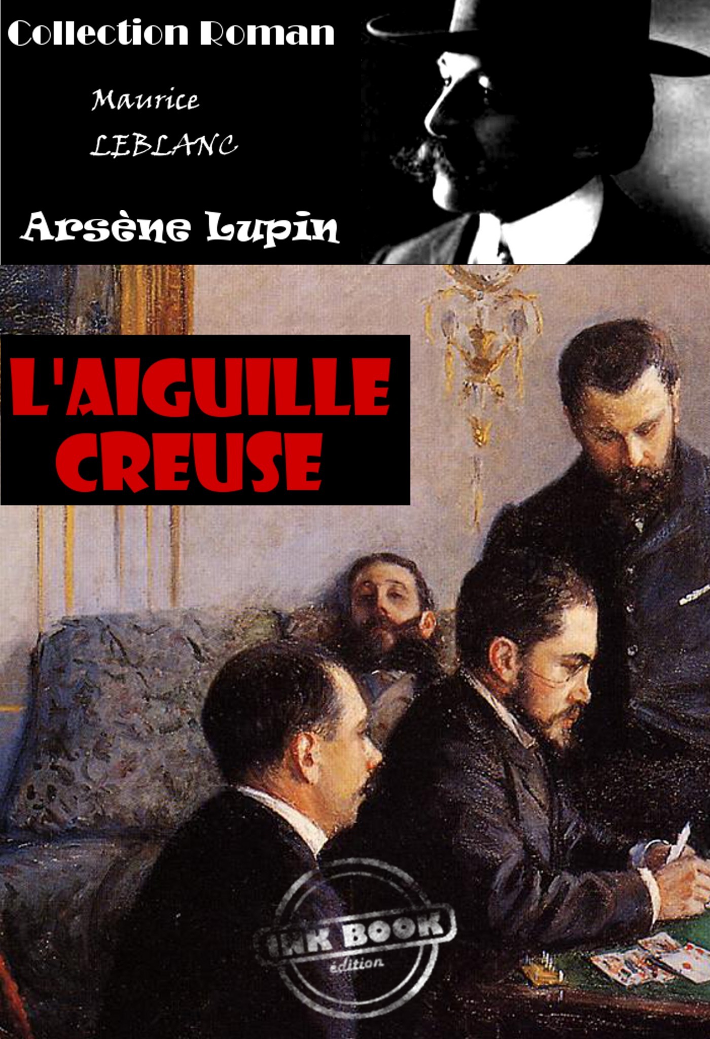 ebook cover of L'Aiguille creuse [édition intégrale revue et mise à jour], by Maurice Leblanc