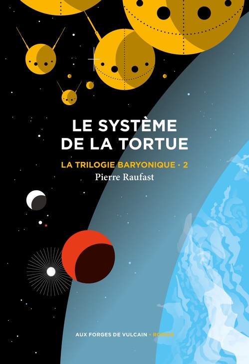 ebook cover of La Trilogie baryonique tome 2 : Système de la tortue, by Pierre Raufast