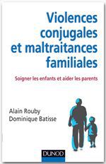 ebook cover of Violences conjugales et maltraitances familiales, by Dominique Batisse, Alain Rouby