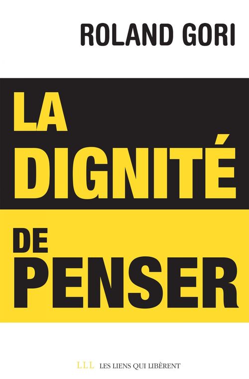 Couverture ebook de La Dignité de penser, de Roland Gori