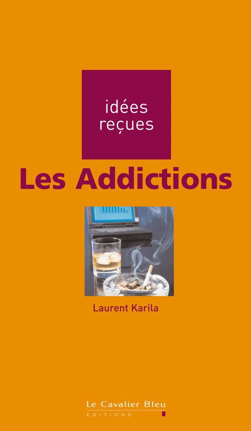 Couverture ebook de Les Addictions, de Laurent Karila