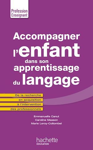 ebook cover of Accompagner l'enfant dans son apprentissage du langage, by Emmanuelle Canut