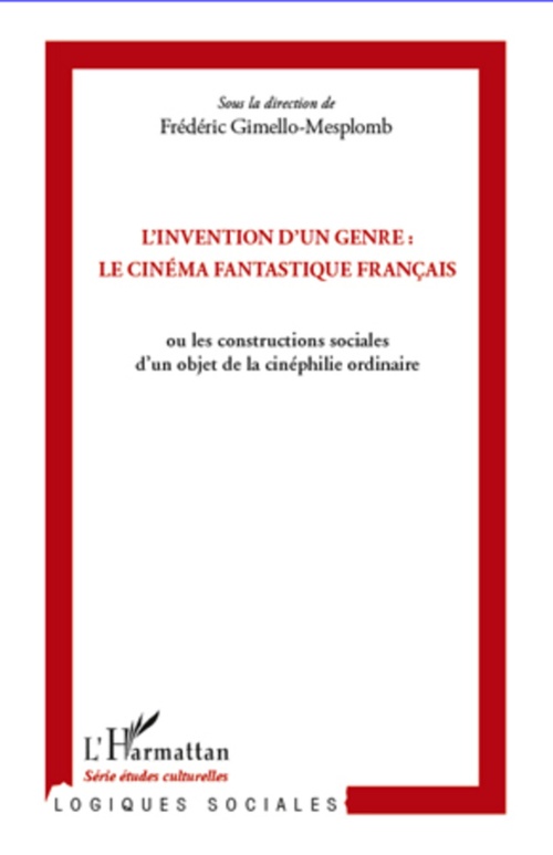 Couverture ebook de L'invention d'un genre : le cinéma fantastique français, de Frédéric Gimello-mesplomb