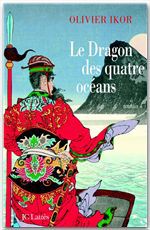 Couverture ebook de Le dragon des quatre océans, de Olivier Ikor
