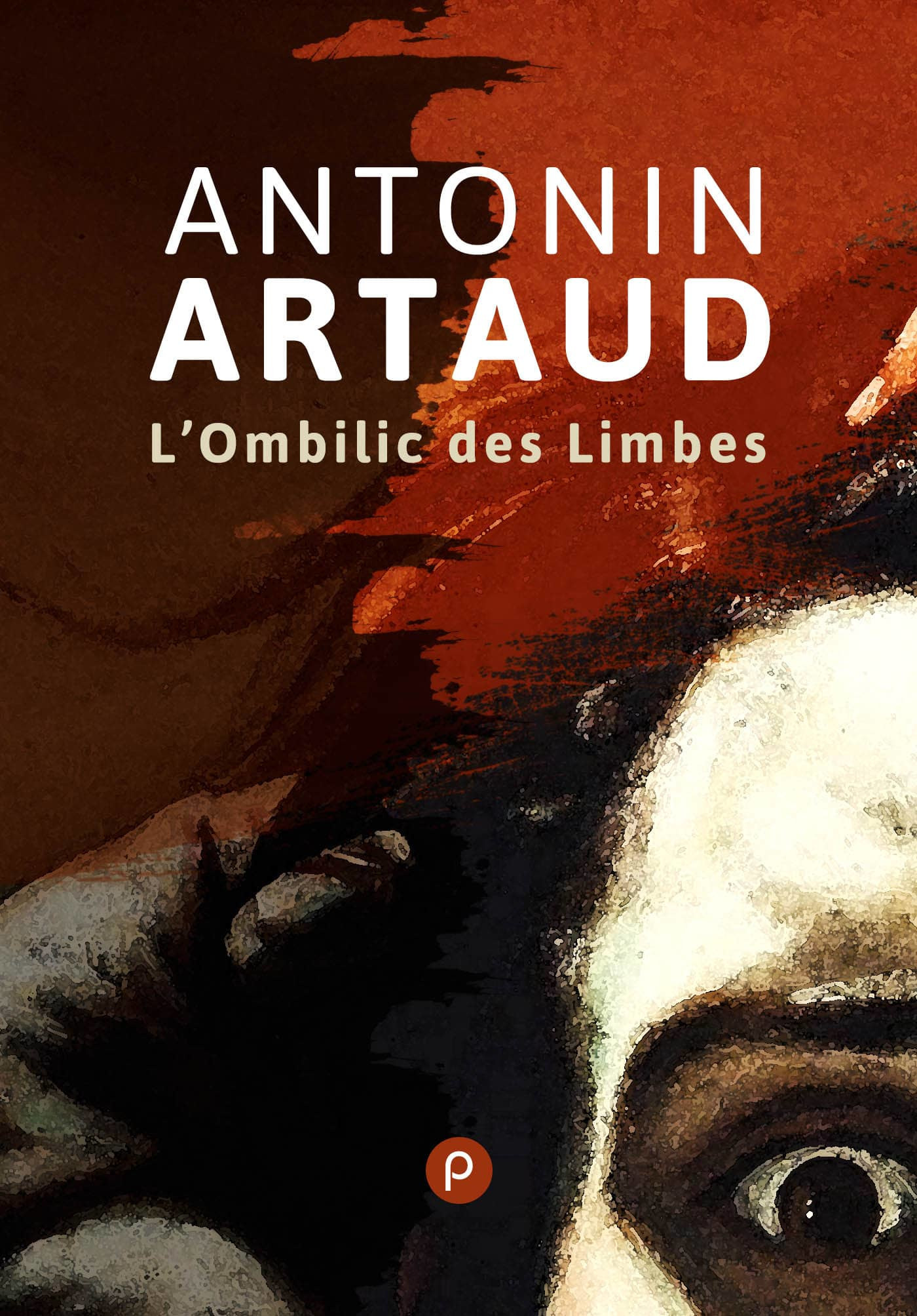 ebook cover of L'Ombilic des Limbes, by Antonin Artaud