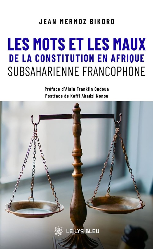 Couverture ebook de Les mots et les maux de la constitution en Afrique subsaharienne francophone, de Jean Mermoz Bikoro