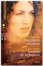 Couverture ebook de Troublante intuition - L'ombre de la passion, de Carla Cassidy, Kathleen Creighton