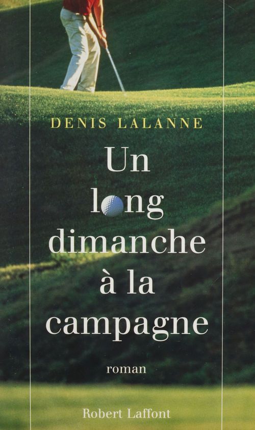 Couverture ebook de Un long dimanche à la campagne, de Denis Lalanne