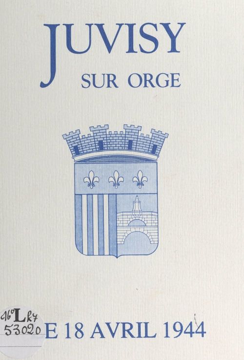 Couverture ebook de Juvisy-sur-Orge, le 18 avril 1944, de Association Les Juvisiens De Juvisy
