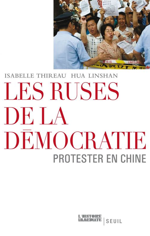 Couverture ebook de Les Ruses de la démocratie. Protester en Chine, de Isabelle Thireau, Hua Linshan