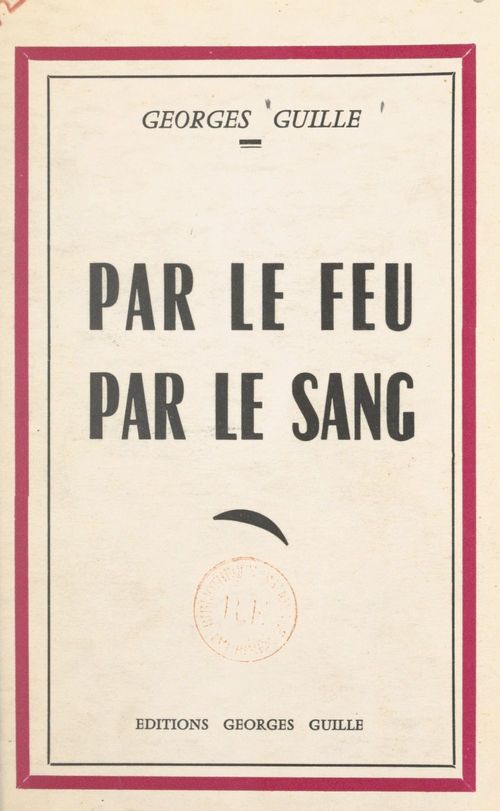 ebook cover of Par le feu, par le sang, by Georges Guille