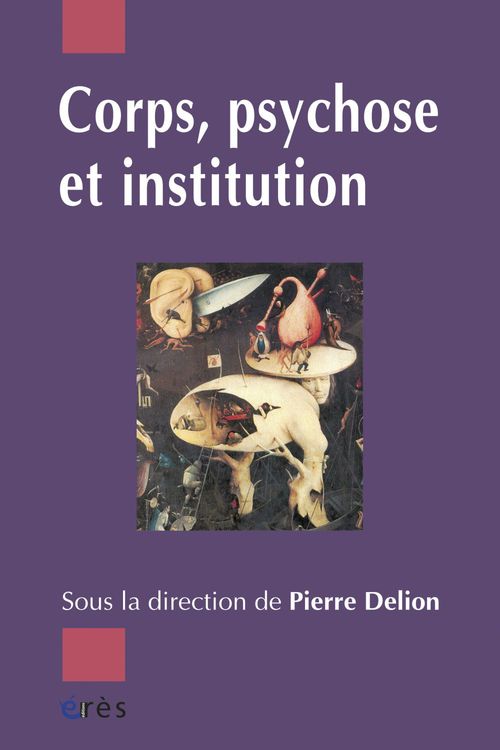 Couverture ebook de Corps, psychose et institution, de Pierre Delion