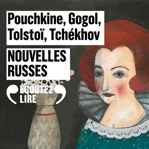 Couverture audiobook de Nouvelles russes. La Dame de pique, Une âme simple, Le Nez, Zinotchka, de Alexandre Pouchkine, Nicolas Gogol, Léon Tolstoï, Anton Tchékhov