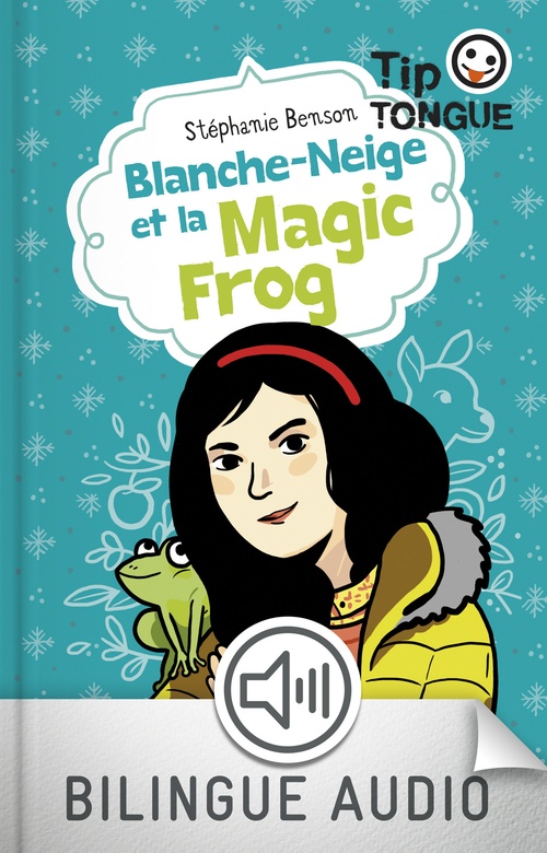 ebook cover of Blanche-Neige et la Magic Frog-EFL3 enrichi, by Stéphanie Benson