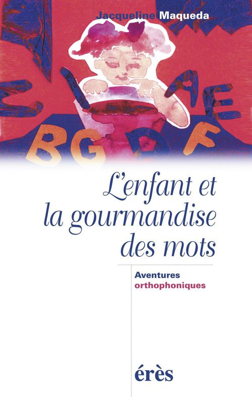 Couverture ebook de L'enfant et la gourmandise des mots, de Jacqueline Maqueda
