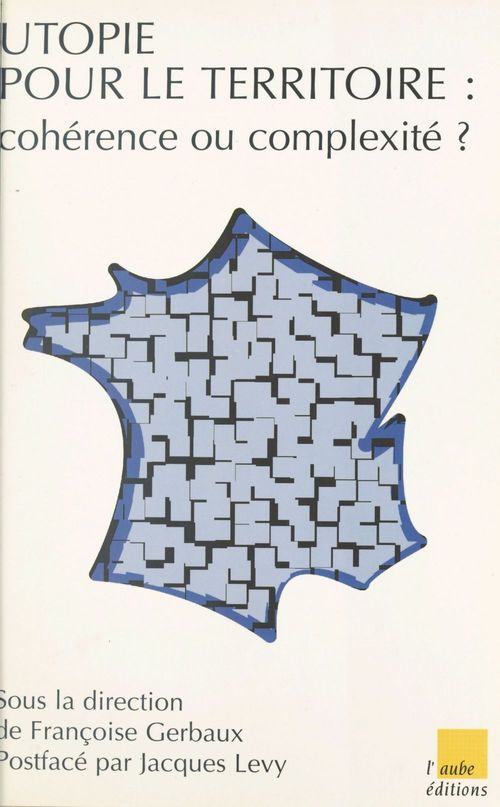 Couverture ebook de Utopie pour le territoire : cohérence ou complexité ?, de Francoise9782876785229 Gerbaux