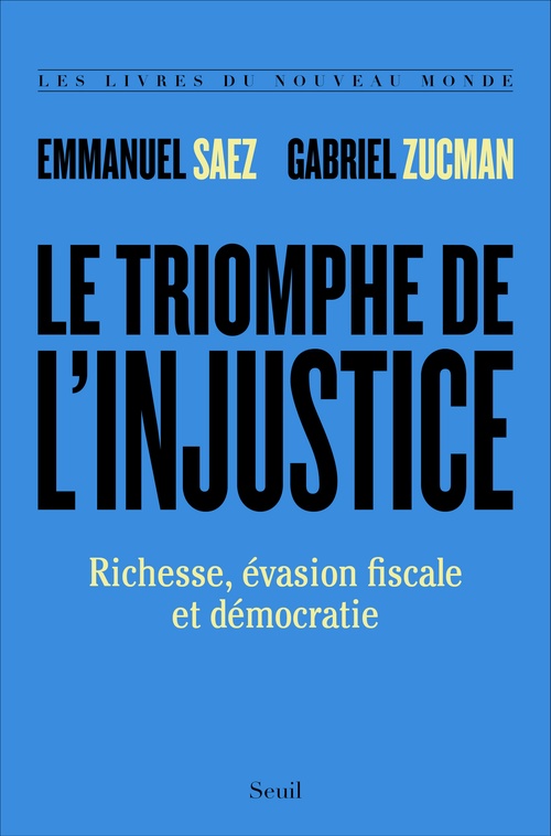 Couverture ebook de Le Triomphe de l'injustice, de Emmanuel Saez, Gabriel Zucman