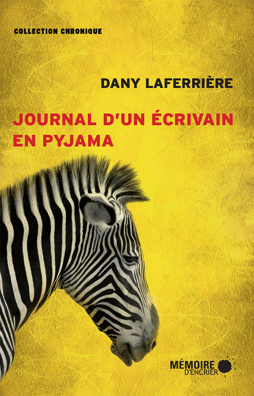 ebook cover of Journal d'un écrivain en pyjama, by Dany Laferrière