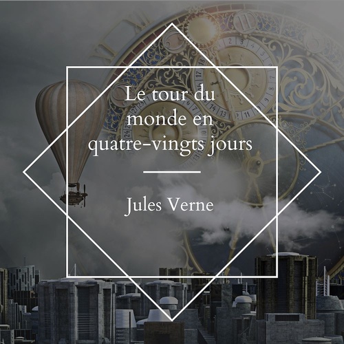 audiobook cover of Le tour du monde en quatre-vingts jours, by Jules Verne