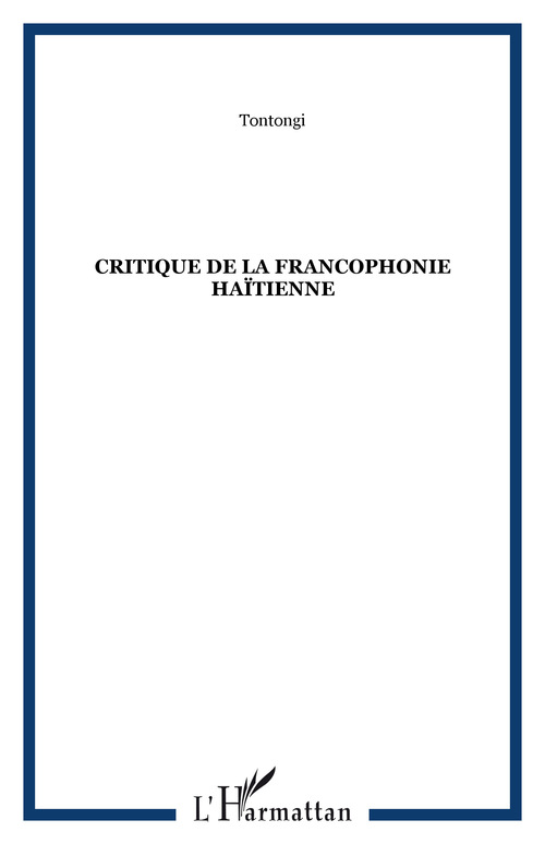 Couverture ebook de Critique de la francophonie haïtienne, de Tontongi