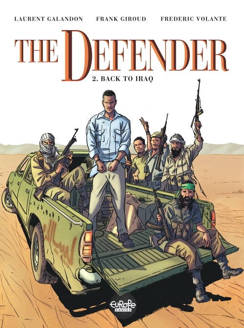 Couverture ebook de The Defender - Volume 2 - Back to Iraq, de Laurent Galandon, Giroud