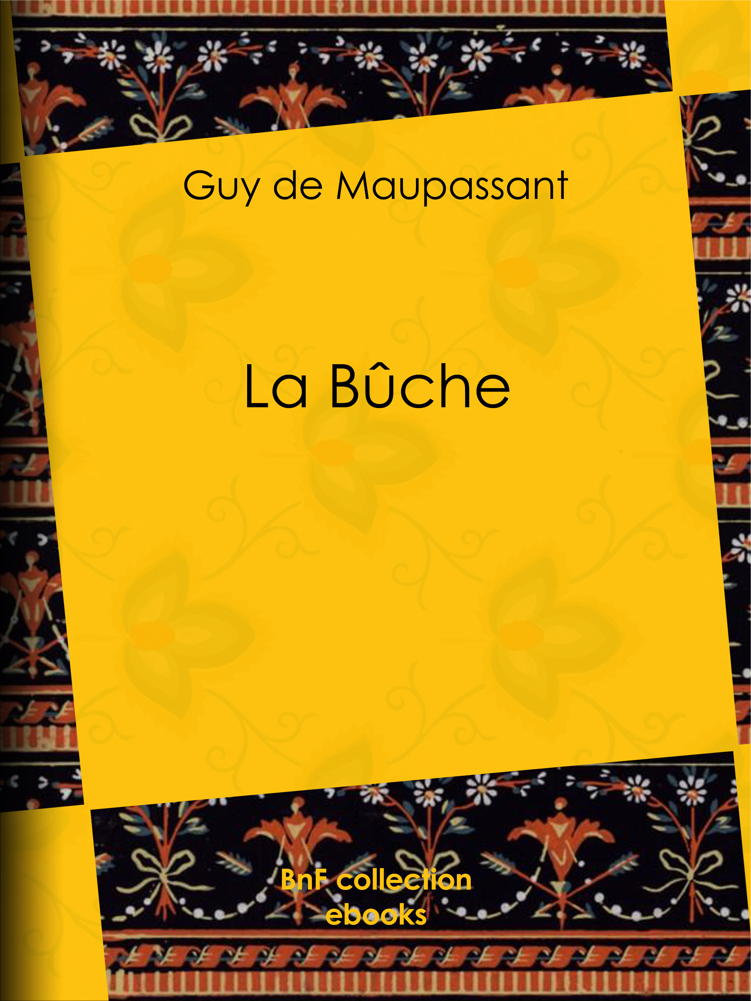 ebook cover of La Bûche, by Guy de Maupassant