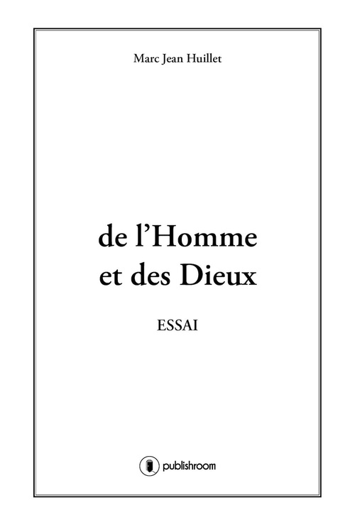 Couverture ebook de De l'homme et des dieux, de Marc-Jean Huillet