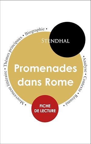 Couverture ebook de Étude intégrale : Promenades dans Rome (fiche de lecture, analyse et résumé), de Stendhal