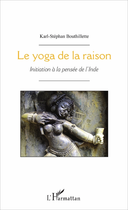 ebook cover of Le yoga de la raison, by Karl-Stephan Bouthillette