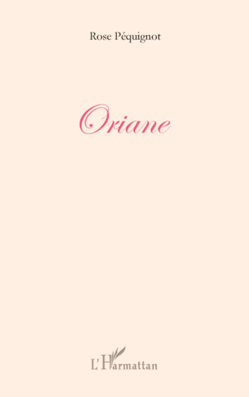 Couverture ebook de ORIANE, de Rose Péquignot