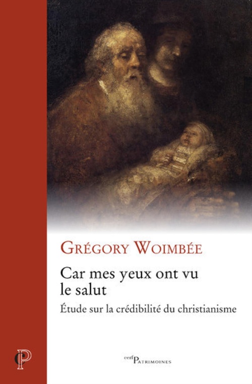 ebook cover of CAR MES YEUX ONT VU LE SALUT - ETUDE SUR LA CREDIBILITE DU CHRISTIANISME, by Gregory Woimbee