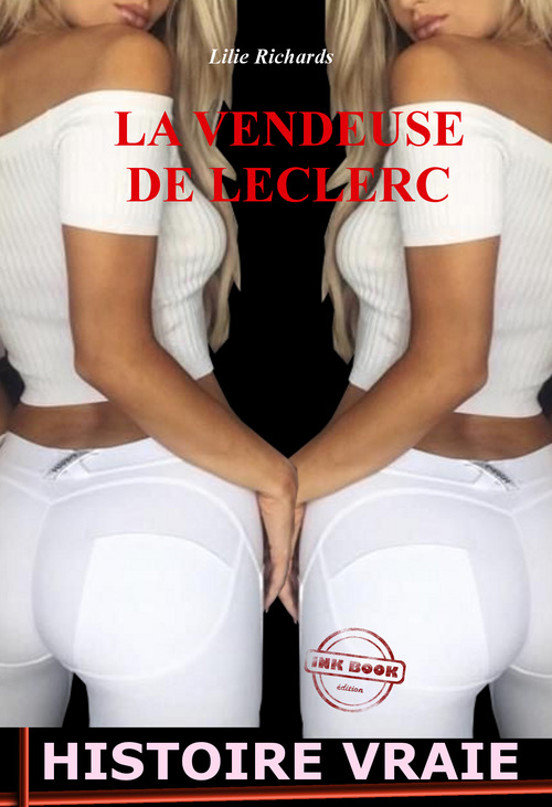 ebook cover of La vendeuse de Leclerc [Histoire vraie et non censurée], by Lilie Richards
