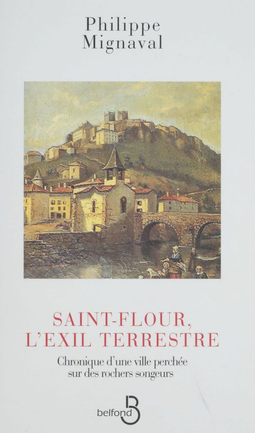Couverture ebook de Saint-Flour : l'exil terrestre, de Philippe Mignaval