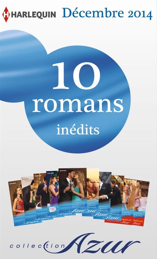Couverture ebook de 10 romans Azur inédits + 2 gratuits (n°3535 à 3544 - décembre 2014), de Collectif