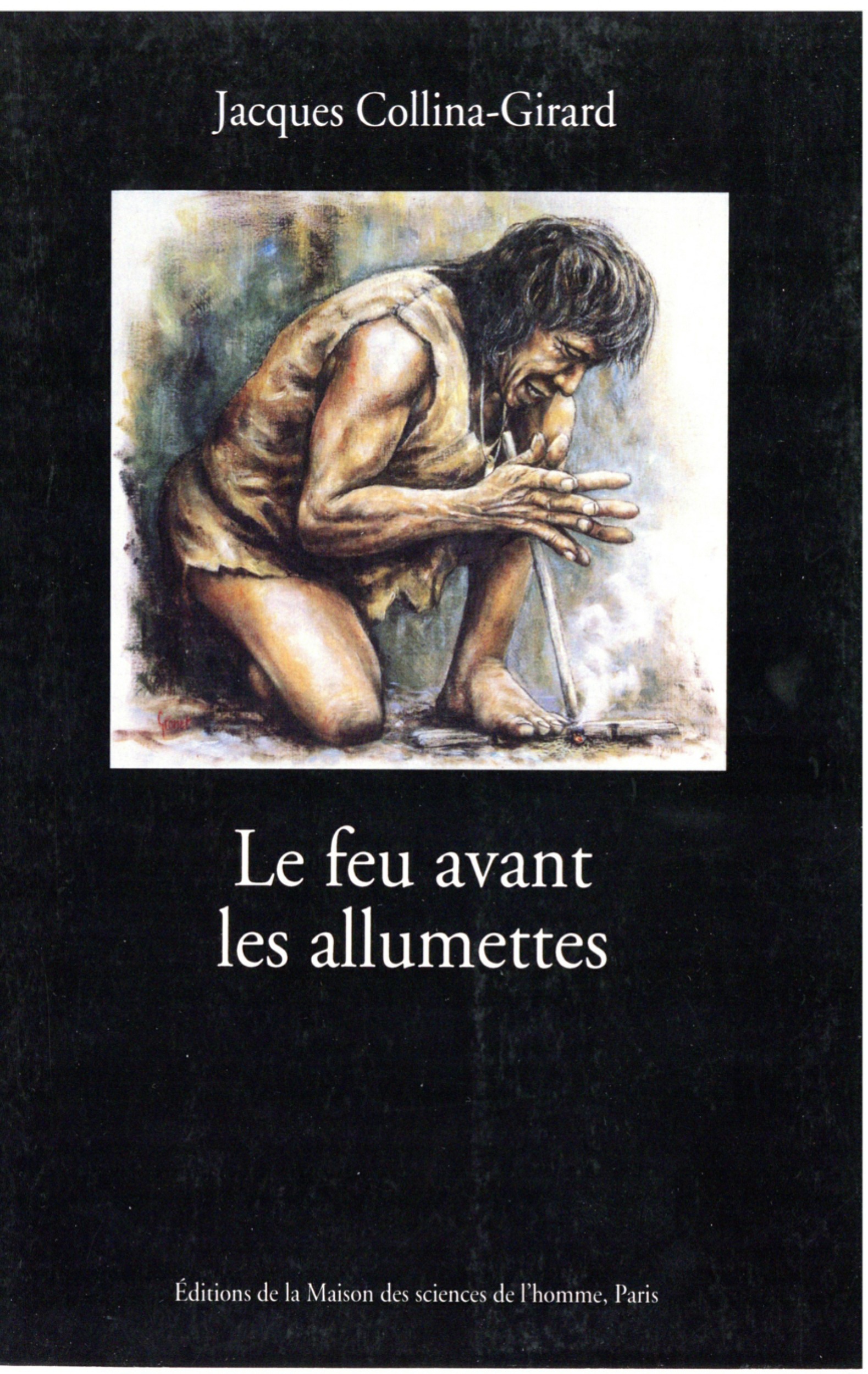 Couverture ebook de Le feu avant les allumettes, de Jacques Collina-Girard