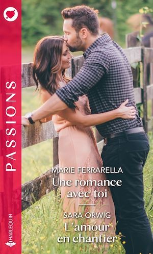 Couverture ebook de Une romance avec toi - L'amour en chantier, de Marie Ferrarella, Sara Orwig