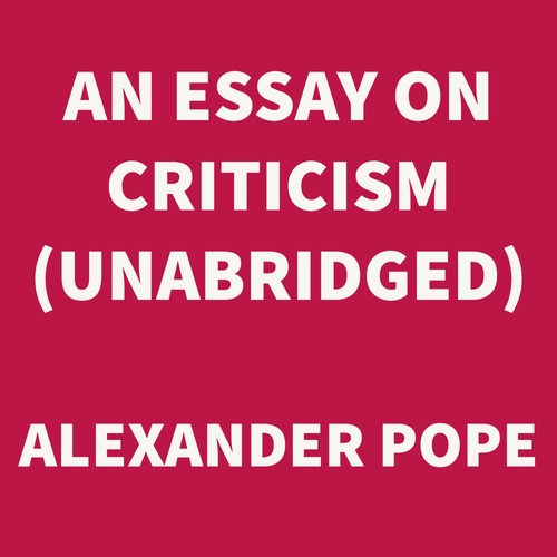 audiobook cover of An Essay on Criticism (UNABRIDGED), by Alexander Pope