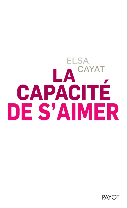 ebook cover of La Capacité de s'aimer, by Elsa Cayat