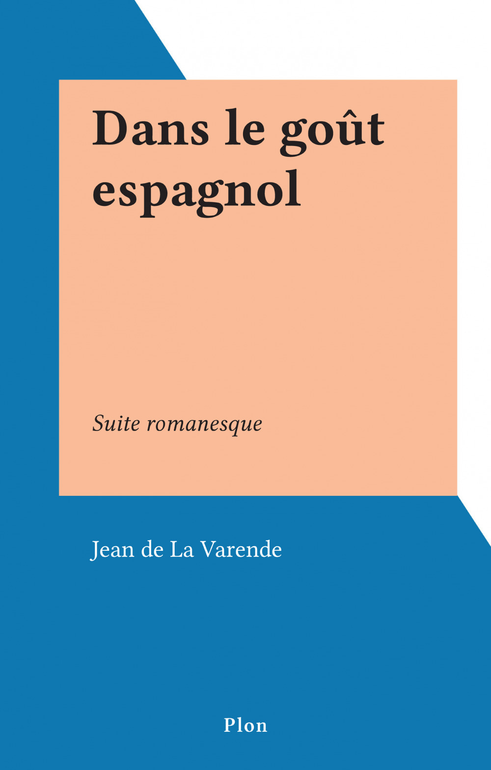 ebook cover of Dans le goût espagnol, by Jean de La Varende
