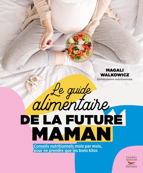 Couverture ebook de Le Guide alimentaire de la future maman, de Magali Walkowicz