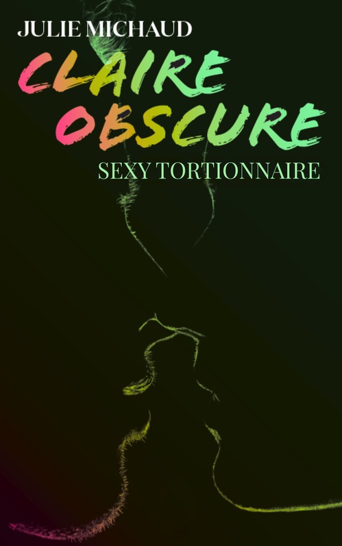 Couverture ebook de Claire Obscure - Tome 3, de Julie Michaud