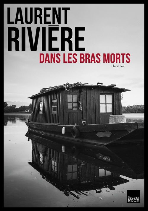 ebook cover of Dans les bras morts, by Laurent Rivière